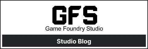 Game Foundry Studio Blog
